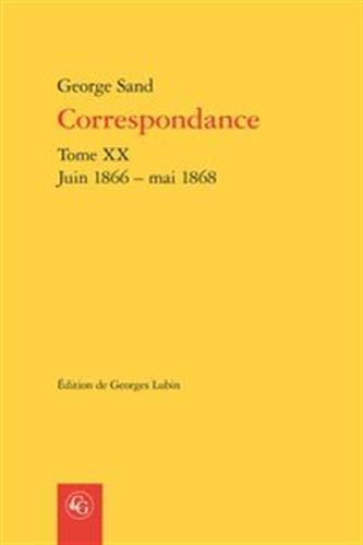Correspondance, Tome XX: Juin 1866 - Mai 1868 (Bibliotheque Du Xixe Siecle) (French Edition)