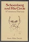 Schoenberg and His Circle: A Viennese Portrait