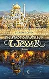 Die Stadt der stillen Wasser by Florian Clever