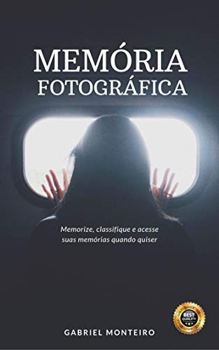 Memória Fotográfica: Memorize, classifique e acesse suas memórias quando quiser (Kindle Edition)