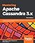 Mastering Apache Cassandra ...