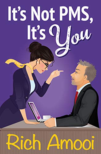 It's Not PMS, It's You (Kindle Edition)