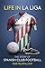 Life in La Liga: The Story of Spanish Club Football