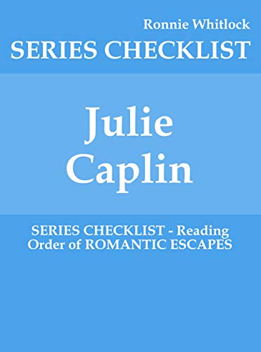 Julie Caplin - SERIES CHECKLIST - Reading Order of ROMANTIC ESCAPES (Kindle Edition)