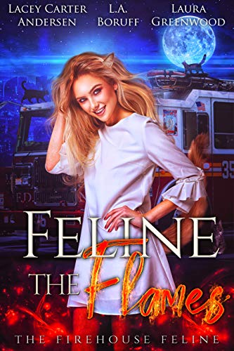 Feline the Flames (The Firehouse Feline, #2)