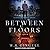 Between Floors (The City Between, #3)
