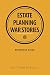 Estate planning war stories