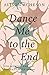 Dance Me to the End by Alison Acheson Dance Me to the End by Alison Acheson