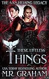 These Lifeless Things (The Van Helsing Legacy, #3)