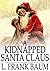 A Kidnapped Santa Claus