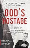 God's Hostage by Andrew Brunson
