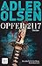 Opfer 2117: Der achte Fall für Carl Mørck, Sonderdezernat Q Thriller (Carl-Mørck-Reihe 8)