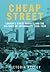 Cheap Street: London's Street Markets and the Cultures of Informality, C.1850-1939