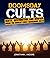Doomsday Cults: Death,Destr...
