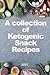 A collection of Ketogenic S...