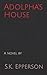 Adolpha's House