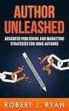 Author Unleashed by Robert J. Ryan