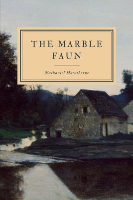 The Marble Faun: or, The Romance of Monte Beni