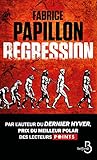 Régression by Fabrice Papillon