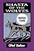 Shasta of the Wolves VOL 2:...