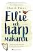 Ellie och harpmakaren by Hazel Prior