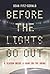 Before the Lights Go Out: A...