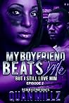 My Boyfriend Beat...