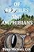 Of Reptiles and Amphibians