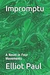 Impromptu: A Novel in Four Movements