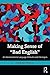 Making Sense of "Bad English": An Introduction to Language Attitudes and Ideologies (Open Access)