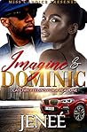 Imagine & Dominic: Catchin' Feelin's for a Real One