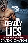 The Deadly Lies by David C. Dawson The Deadly Lies by David C. Dawson