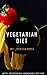 Vegetarian Diet: with veget...