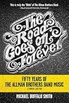 The Road Goes on Forever: Fifty Years of the Allman Brothers Band Music (1969-2019)