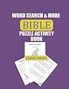 Word Search & More Bible Puzzle Activity Book: 79 Large Print Puzzles