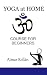 Yoga at Home: Course for be...