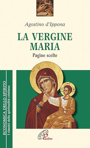 La Vergine Maria: Pagine scelte