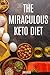 The Miraculous Keto Diet