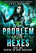 The Problem With Hexes: Hexed in New Orleans