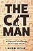 The Cat Man: A Tragicomic Love Triangle Set in a Crazy Cat Cult