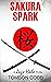 Sakura Spark (Jago Hale Ser...