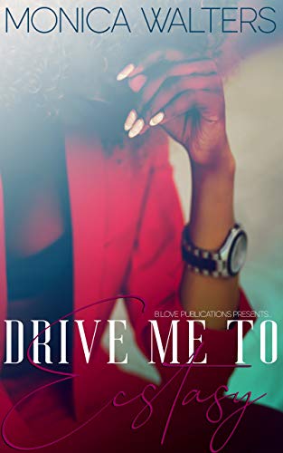 Drive Me To Ecstasy (Kindle Edition)