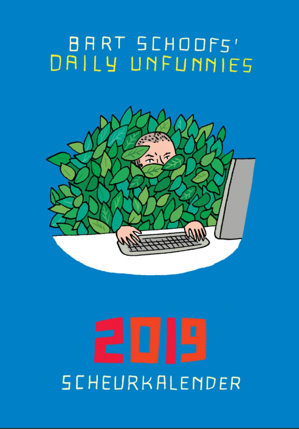 Bart Schoofs' Daily Unfunnies 2019 Scheurkalender