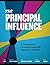 The Principal Influence: A Framework for Developing Leadership Capacity in Principals
