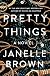 Pretty Things by Janelle Brown