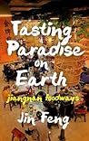 Tasting Paradise on Earth: Jiangnan Foodways Tasting Paradise on Earth: Jiangnan Foodways