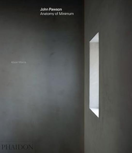 John Pawson: Anatomy of Minimum