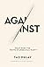 Against: What Does the White Evangelical Want?
