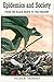 Epidemics and Society: From...