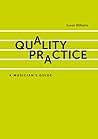 Quality Practice: A musician's guide